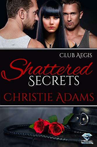 Shattered Secrets by Christie Adams | The Romance Studio