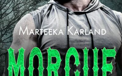 Morgue by Marteeka Karland